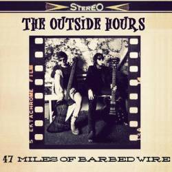 The Outside Hours : 47 Miles of Barbed Wire